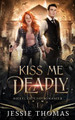 Kiss Me Deadly by Jessie Thomas