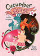 Cucumber Quest: The Flower Kingdom Gigi D.G. 9781626728356