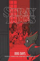 Stray Dogs: Dog Days by Tony Fleecs
