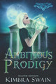 Ambitious Prodigy by Kimbra Swain