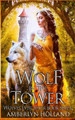 Wolf in the Tower by Amberlyn Holland