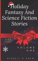 Holiday Fantasy and Science Fiction Stories Mikkell Khan 9798784968531