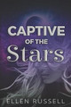 Captive of the Stars by Ellen Russell