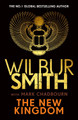 The New Kingdom: The Sunday Times bestselling chapter in the Ancient-Egyptian series from the author of River God, Wilbur Smith Wilbur Smith 9781785767975