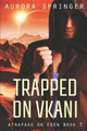 Trapped on Vkani by Aurora Springer