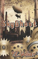 SkyGhost: A Naturist Steampunk Novel P Z Walker 9798841079583