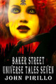 Baker Street Universe Tales Seven John Pirillo 9798843049232