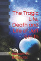 The Tragic Life, Death and Life of Jeff Smith by Grace Evans