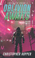 Oblivion Awaits (Infinita Book 1) Christopher Hopper 9798985076325