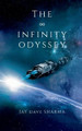 The Infinity Odyssey by Jay Sharma