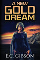 A New Gold Dream by Eric Gibson