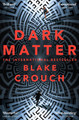 Dark Matter Blake Crouch 9781447297581