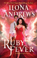 Ruby Fever: A Hidden Legacy Novel: A Fantasy Romance Novel Ilona Andrews 9780062878397