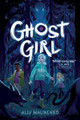 Ghost Girl Ally Malinenko 9780063044616