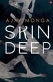 Skin Deep by Ajay Monga