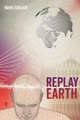 Replay Earth Mark Schlack 9798595546263