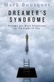 Dreamer's Syndrome Mark Bousquet 9798698873792
