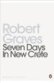 Seven Days in New Crete Robert Graves 9780141197678