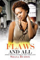 Flaws and All by Shana Burton