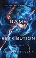 A Game of Retribution: A Dark and Enthralling Reimagining of the Hades and Persephone Myth Scarlett St. Clair 9781728259635