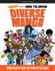 Saturday AM Presents How to Draw Diverse Manga by Saturday AM