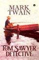 Tom Sawyer, Detective by Mark Twain