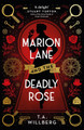 Marion Lane and the Deadly Rose T.A. Willberg 9781409196709