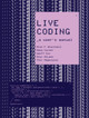 Live Coding by Alan F. Blackwell