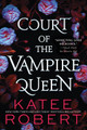 Court of the Vampire Queen Katee Robert 9781728264691