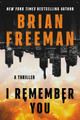 I Remember You: A Thriller Brian Freeman 9781542035101