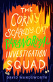 The Corny Scaredy-Cat Paranormal Investigation Squad David Wandsworth 9781911427230