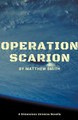 Operation Scarion by Matthew Smith