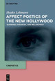 Affect Poetics of the New Hollywood: Suspense, Paranoia, and Melancholy Hauke Lehmann 9783110579604