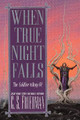 When True Night Falls C.S. Friedman 9780756403164