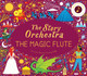 The Story Orchestra: The Magic Flute by Jessica Courtney-Tickle