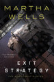 Exit Strategy: The Murderbot Diaries Martha Wells 9781250191854