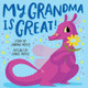 My Grandma Is Great! (A Hello!Lucky Book) by Hello!Lucky