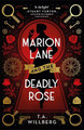 Marion Lane and the Deadly Rose T.A. Willberg 9781409196686