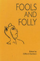 Fools and Folly Clifford Davidson 9781879288690