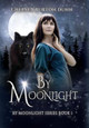 By Moonlight Chelsea Burton Dunn 9798823200677