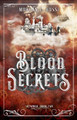 Blood Secrets: Volume 2 Morgan L Busse 9798886050004