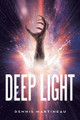 Deep Light Dennis Martineau 9781663248145