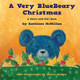 A Very BlueBeary Christmas by Kathleen McMillan