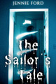The Sailor's Tale Jennie Ford 9781642611199
