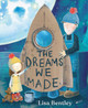 The Dreams We Made by Lisa Bentley