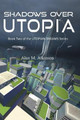 Shadows Over Utopia Alan M Atkinson 9780648729662