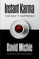Instant Karma: The Day It Happened David Michie 9780648866565