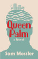 Queen Palm by Sam Mossler