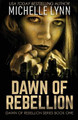 Dawn of Rebellion Michelle Lynn 9784867521090