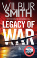 Legacy of War: The bestselling story of courage and bravery from global sensation author Wilbur Smith Wilbur Smith 9781838772802